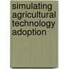 Simulating Agricultural Technology Adoption by G.A.K. Kumar