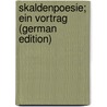 Skaldenpoesie; ein Vortrag (German Edition) door Meissner Rudolf