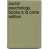 Social Psychology, Books a la Carte Edition door Timothy D. Wilson