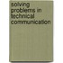 Solving Problems in Technical Communication
