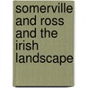 Somerville and Ross and the Irish Landscape by Julie Anne Stevens