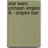 Star Wars: Crimson Empire Iii - Empire Lost