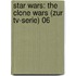 Star Wars: The Clone Wars (zur Tv-serie) 06