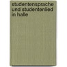 Studentensprache Und Studentenlied in Halle by Burdach Konrad