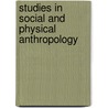Studies in Social and Physical Anthropology by Srivastava