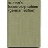 Sueton's Kaiserbiographien (German Edition) door Stahr Adolf