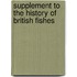 Supplement to the History of British fishes