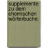 Supplemente zu dem chemischen Wörterbuche.