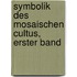 Symbolik Des Mosaischen Cultus, Erster Band
