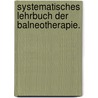 Systematisches Lehrbuch der Balneotherapie. door Julius Braun