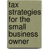 Tax Strategies for the Small Business Owner