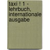 Taxi ! 1 - Lehrbuch, internationale Ausgabe by Guy Capelle
