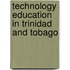 Technology Education in Trinidad and Tobago