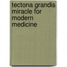 Tectona Grandis Miracle for Modern Medicine door Sushilkumar Varma