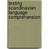 Testing Scandinavian Language Comprehension