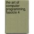 The Art Of Computer Programming, Fascicle 4