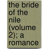 The Bride of the Nile (Volume 2); A Romance door Georg Ebers