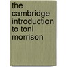 The Cambridge Introduction to Toni Morrison by Tessa Roynon