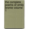 The Complete Poems of Emily Bronte Volume 1 door Emily Brontë