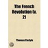 The French Revolution (Volume 2); A History