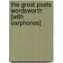 The Great Poets Wordsworth [With Earphones]