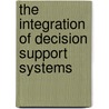 The Integration Of Decision Support Systems door Luvonga Caleb