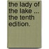 The Lady of the Lake ... The tenth edition.