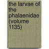 The Larvae of the Phalaenidae (Volume 1135) by Samuel Ebb Crumb