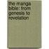 The Manga Bible: From Genesis To Revelation