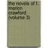The Novels of F. Marion Crawford (Volume 3)