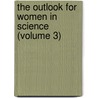 The Outlook for Women in Science (Volume 3) by United States Women'S. Bureau