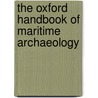 The Oxford Handbook Of Maritime Archaeology door Alexis Catsambis