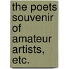 The Poets Souvenir of amateur artists, etc. by Rose Ellen Hendriks