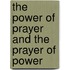 The Power Of Prayer And The Prayer Of Power