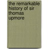 The Remarkable History of Sir Thomas Upmore door Richard Doddridge Blackmore
