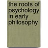 The Roots of Psychology in Early Philosophy door Elysse Arnold