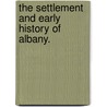 The Settlement and Early History of Albany. by William Barnes