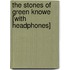 The Stones of Green Knowe [With Headphones]