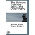 The Unicorn from the Stars, and Other Plays