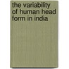The Variability of Human Head Form in India by Susmita Bharati