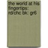 The World at His Fingertips: Rd/Chc Bk: Gr6