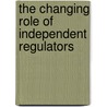 The changing role of independent regulators door Gary Healy