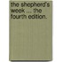 The shepherd's week ... The fourth edition.