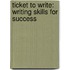 Ticket to Write: Writing Skills for Success