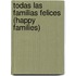 Todas Las Familias Felices (Happy Families)