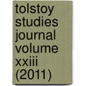 Tolstoy Studies Journal Volume Xxiii (2011) door Michael A. Denner