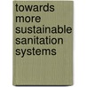Towards more sustainable sanitation systems by Lucas Seghezzo