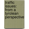 Traffic Issues: From a Tyrolean Perspective door Joop Schopman