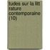 Tudes Sur La Litt Rature Contemporaine (10)