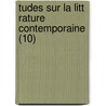 Tudes Sur La Litt Rature Contemporaine (10) door Edmond Henri Adolphe Scherer